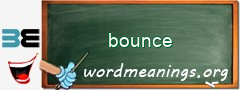 WordMeaning blackboard for bounce